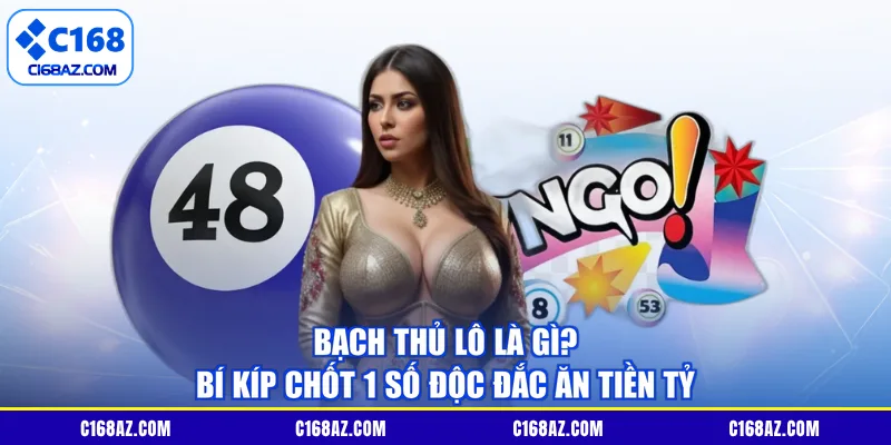 Bạch Thủ Lô Là Gì? Cách Đánh Và Luật Chơi Cần Biết