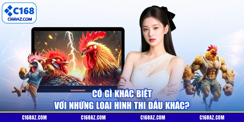 Có gì khác biệt với những loại hình thi đấu khác?