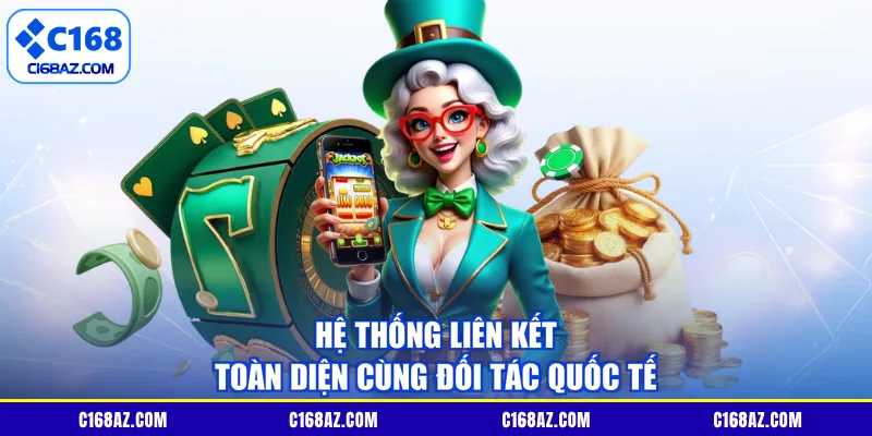 Hệ thống liên kết toàn diện cùng đối tác quốc tế