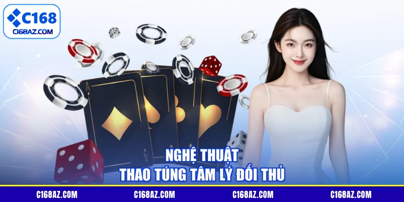 Nghệ thuật đoán định tâm lý đối thủ