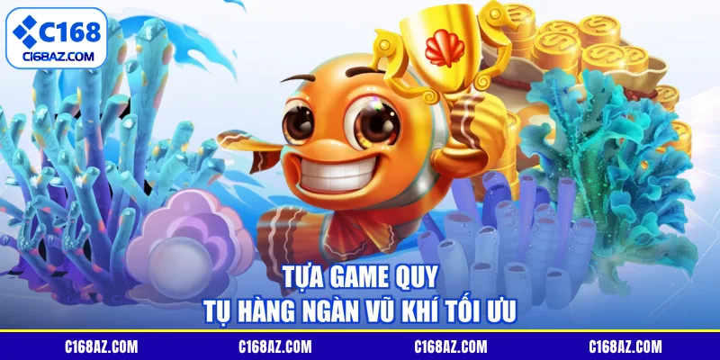 Tựa game quy tụ hàng ngàn vũ khí tối ưu